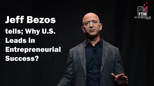 Jeff Bezos on Why the U.S. Leads in Entrepreneurial Success: The Role of Risk Capital